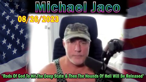 Michael Jaco Update Today Aug 26: "The Hounds Of Hell Will Be Released"