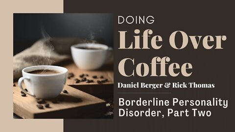 Borderline Personality Disorder, Part Two