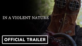 In a Violent Nature - Official Trailer