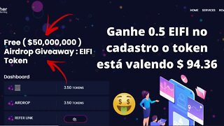 EIFI - AirDrop que será distribuido um total de $50.000.000 e será pago 0.5 para cada pessoa.