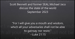 2023-09-13 Global Great Awakenings. Scott Bennett, former SEAL Michael Jaco. State of World.