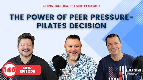 The Power of Peer Pressure-Pilates Decision | Riot Podcast Ep 140 | Christian Podcast