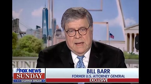Former AG Barr Says Trump Shouldn't Testify in Criminal Hush Money Case Because