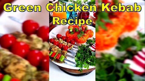 Green Chicken Kebab Recipe: Infusing Flavorful Herbs into Every Bite - 4k | جوجه کباب سبز