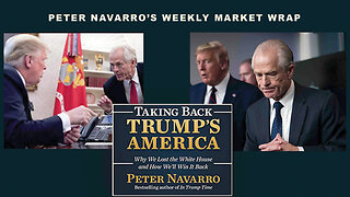 Peter Navarro | Taking Back Trump's America | Spoiler Alert: Navarro Warns of More Stagflation Ahead in the Biden Economy