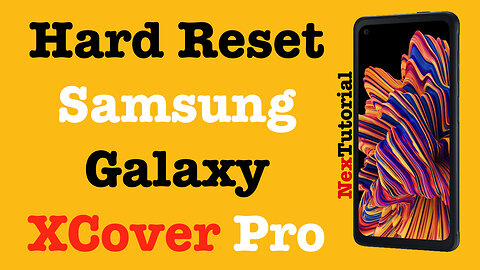 Factory Reset Samsung Galaxy XCover PRO | Hard Reset Samsung Galaxy XCover Pro | NexTutorial