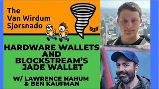Hardware Wallets and Blockstream’s Jade Wallet - Van Wirdum Sjorsnado 43 - Bitcoin Magazine