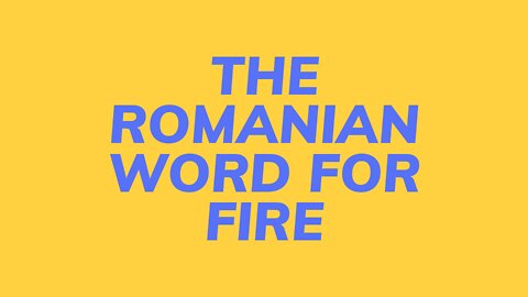 Learn how to say FIRE in Romanian language