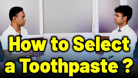 How to select Best Toothpaste: What Dentists Want You to Know! | Dr. Bharadwaz | Dr. Gopikrishna