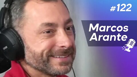 MARCOS ARANTE | Executivo Empreendedor - Ep.122