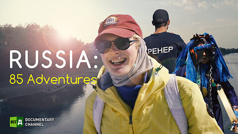 Russia: 85 Adventures | RT Documentary