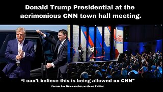 Donald Trump Presidential at the acrimonious CNN town hall meeting.