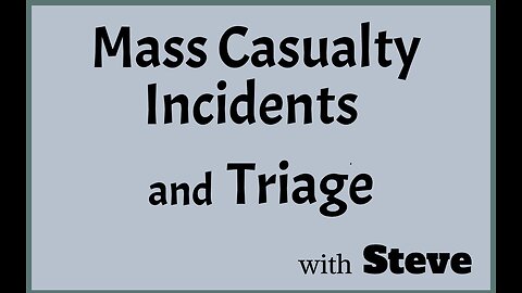 Mass Casualty Incidents and Triage