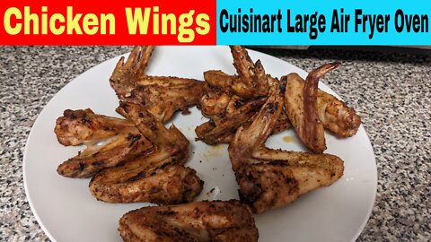 Chicken Wings, Cuisinart Large Digital Air Fryer Toaster Oven Recipe
