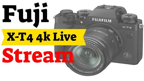 Fuji XT4 4k Live Stream with the Fuji 35mm f/2 Lens