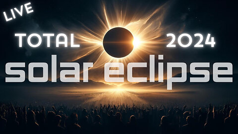 LIVE - TOTAL SOLAR ECLIPSE - SPECIAL COVERAGE