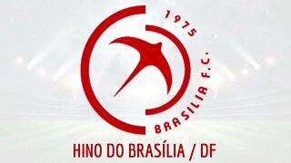 HINO DO BRASÍLIA FUTEBOL CLUBE /DF