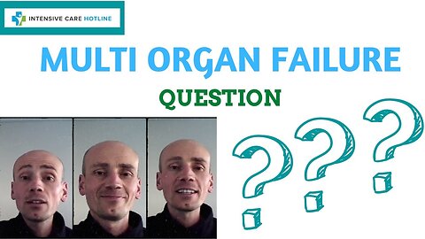 Multi Organ Failure Question