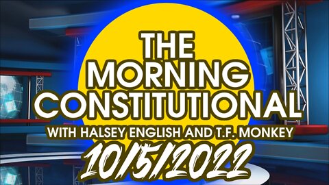 The Morning Constitutional: 10/5/2022