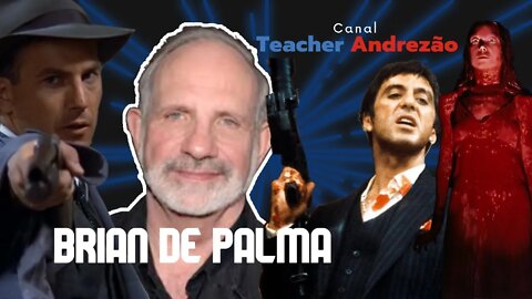 A vida de Brian de Palma em 12 minutos...e seus top filmes!