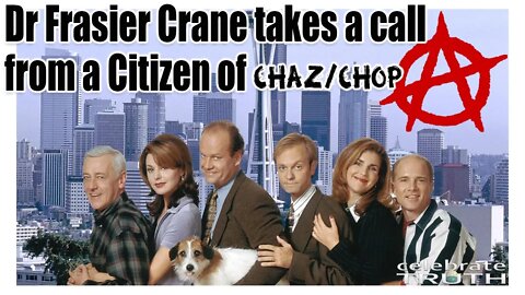 Dr. Frasier Crane Takes a Call from a Citizen of Chaz/Chop