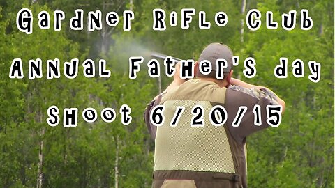 Gardner Rifle Club Father's Day shoot