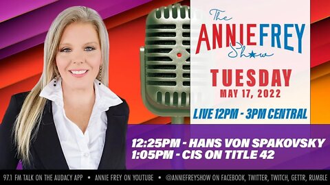 Durham Probe, Sussmann Trial, Title 42, Aliens • Annie Frey Show 5/17/22