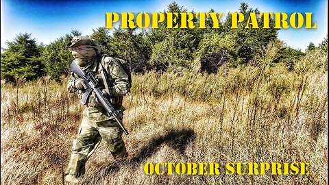 PROPERTY PATROL - October Surprise - Did I Hear a Sasquatch?