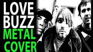 Nirvana Love Buzz Metal Cover 2021
