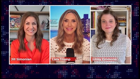 Lara Trump, Jill Simonian, Libby Emmons