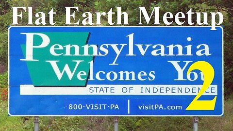 [archive] Flat Earth Meetup Quakertown Pennsylvania - February 18 ✅