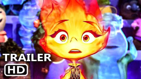 ELEMENTAL Trailer (NEW 2023) Pixar