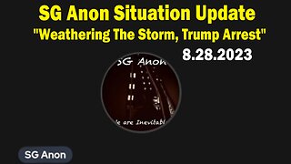 SG Anon Situation Update Aug 28: "President Trump’s Arrest"