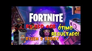 FORTNITE Teste com a RX 550 4gb e Ryzen 3 3300x Muito Bom