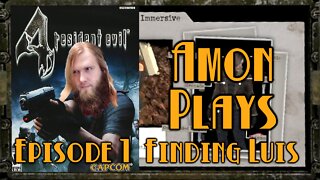 Amon Plays Resident Evil 4: Finding Luis