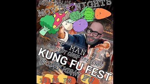 MESS HALL KUNG FU FRIDAYS