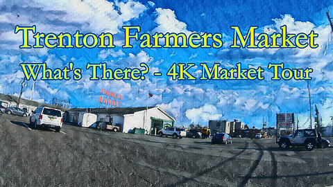 Trenton Farmers Market - Winter - What's There? - 4K Market Tour - Please Like/Follow, Thanks!