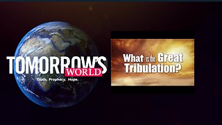 What Is the Great Tribulation?