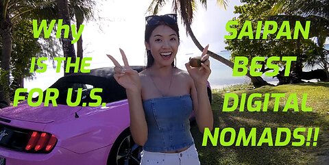 WHY SAIPAN IS THE BEST FOR U.S. DIGITAL NOMADS!!!