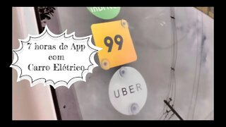 7h dirigindo com Carro Elétrico - 99 e Uber em São Paulo