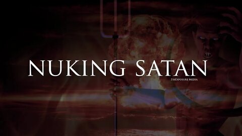 NUKING SATAN