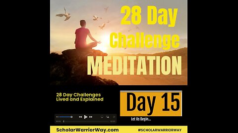 28 Day Challenge - Meditation - Day 15