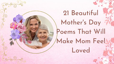 21 Beautiful Mother's Day Poems That Will Make Mom Feel Loved