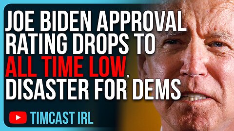 Joe Biden Approval Rating Drops To ALL TIME LOW, DISASTER For Democrats