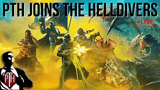 PTH Join the Helldivers! Spreading Managed Democracy