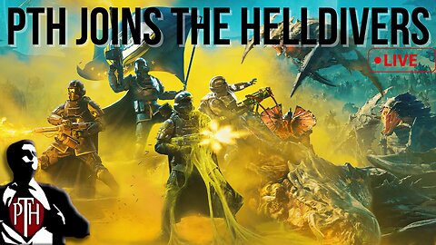 PTH Join the Helldivers! Spreading Managed Democracy