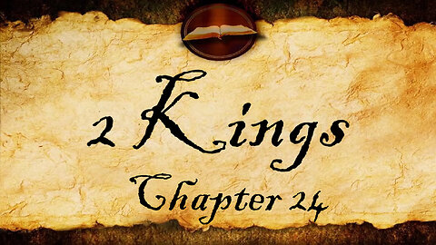 2 Kings Chapter 24 | KJV Audio (With Text)