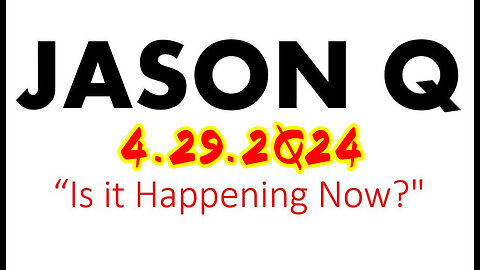 Jason Q "Is It Happening Now" 4.29.2Q24