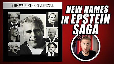 New Epstein BOMBSHELLS Dropped By The Wall Street Journal