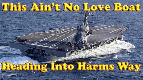 Most People No Longer Want This Deep State War! This Ain't No Love Boat Heading Into Harms Way!